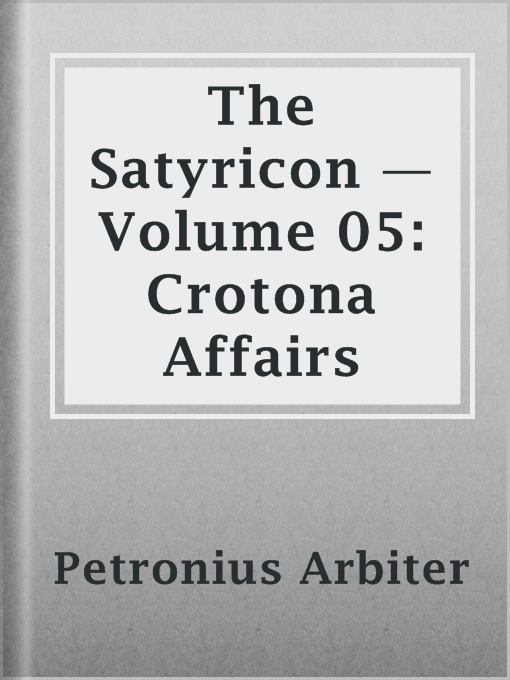 Cover image for The Satyricon — Volume 05: Crotona Affairs